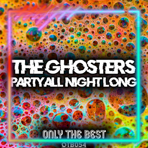 The Ghosters - Party All Night Long
