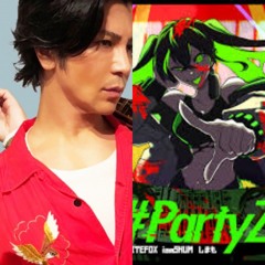 #PartyZ X Sax Machine 20XX (mamesho Edit)