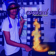cooked (feat. Pyrex)
