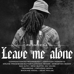 Pasnbesa - Leave me alone