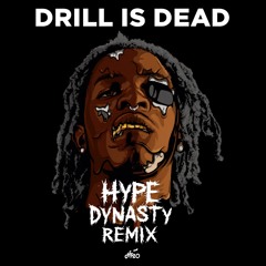 CG - Drill Is Dead (Hype Dynasty Remix)