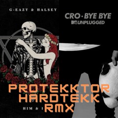 Him&I/ByeBye (ProTEKKtor Hardtekk Remix)