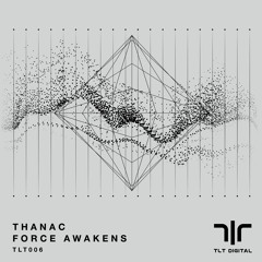 Thanac - Force Awakens