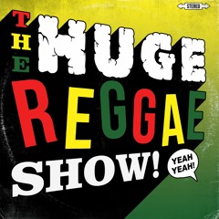 The Huge Reggae Show 12