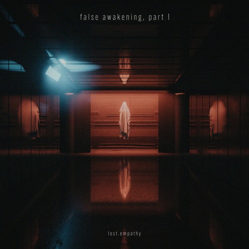 lost.empathy // false awakening, part I