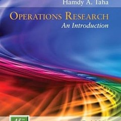 [Read] Operations Research: An Introduction [DOWNLOAD PDF] PDF By  Hamdy Taha (Author)