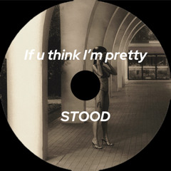 Artemis - If u think I'm pretty (STOOD EDIT)