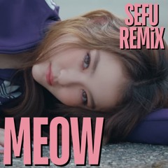 MEOVV X Pop Smoke - MEOW (Sefu Remix) {FREE DOWNLOAD}