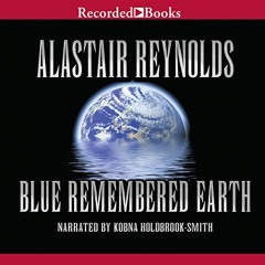 Access [EPUB KINDLE PDF EBOOK] Blue Remembered Earth by  Alastair Reynolds,Kobna Hold