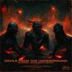 Devils From The Underground (FEAT. MICK€Y & Undead Ronin)