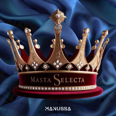 MANUSSA - MASTA SELECTA (Radio Edit)