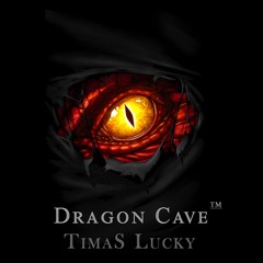 TimaS Lucky - Dragon Cave (Preview mix)