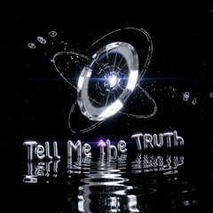 Tell Me The Truth
