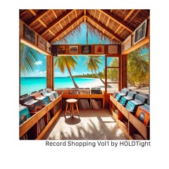 HOLDTight - Record Shopping Vol1