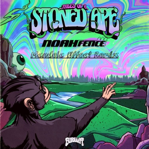 GorillaT - Mandela Effect (NoahFence Remix) [FREE DOWNLOAD]