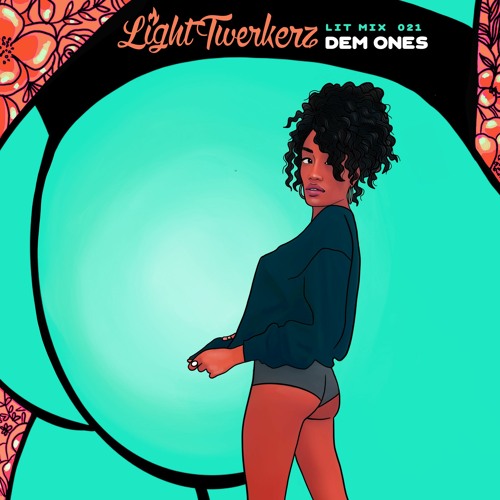 LiT MiX 021 :: DEM ONES ::
