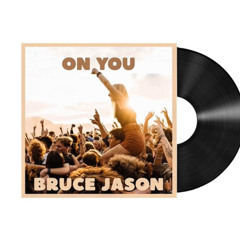 On You - Bruce Jason