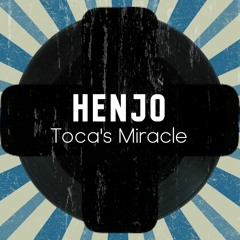 Tocas Miracle (Henjo Remix)