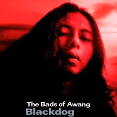 The Bads of Awang Blackdog (Full Album)