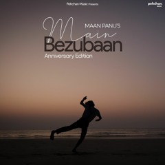 Main Bezubaan - Anniversary Edition