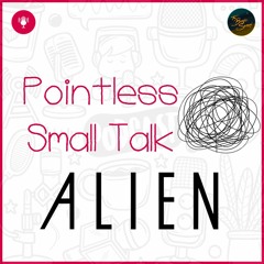 #4 - What if Aliens come to Earth?
