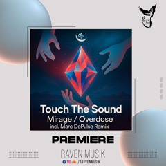 PREMIERE: Touch The Sound - Mirage (Marc DePulse Remix) [Stereo Paradise]