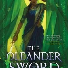 [PDF/ePub] The Oleander Sword (The Burning Kingdoms #2) - Tasha Suri