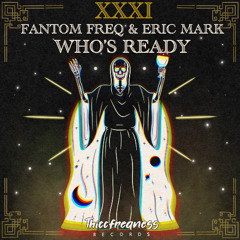 Eric Mark & Fantom Freq - Who's Ready (Original Mix)