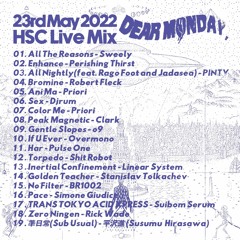 May 23rd, 2022 - HSC Live Mix - Dear Monday, @ Rake?Raka?