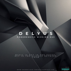 Delyus Music: [Progressive mission 043]