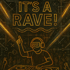 I3rcko - Its a Rave!
