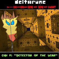 Cibi F. "Detector of The Year" - [Deltarune: The 9Same Puppet] (75% Joke)