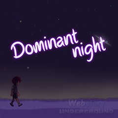 Webstory Underground OST: 017 - Dominant Night