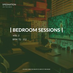 BEDROOM SESSIONS | 72 - 112 BPM