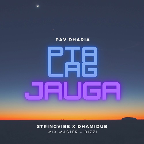 Pav Dharia - Pta Lag Jauga | SVXBE x Dhamidub