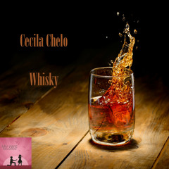 Cecilia Chelo - Whisky