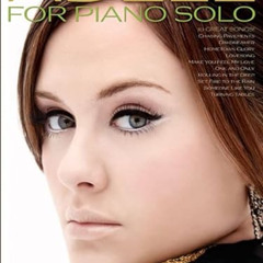 FREE EPUB 📦 Adele for Piano Solo by  Adele PDF EBOOK EPUB KINDLE