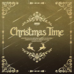 Christmas Time(Hardstyle Mix) - Dimitri Vegas & Like Mike & Armin van Buuren & Brennan Heart