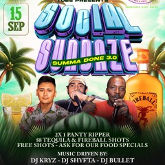 Social Sundaze Summa Done 3.0 W/ Dj Shyfta 15/09/24