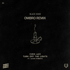 Turn Off The Lights (OMBRO Remix)