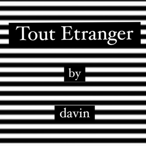tout etranger - davin