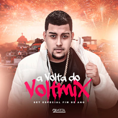 A VOLTA DO VOLTMIX [ 2L MOTTA ] ESPECIAL DE FIM DE ANO