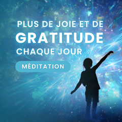 Plus de Joie et de Gratitude Chaque Jour