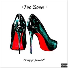 Too Soon ft Juveniall
