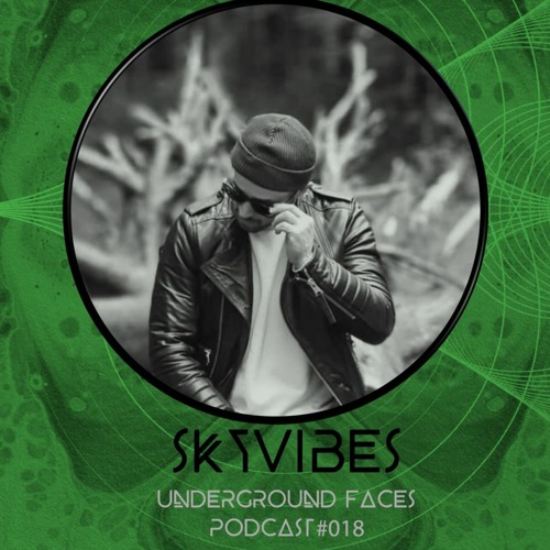 SkyVibes - Underground Faces Podcast #018