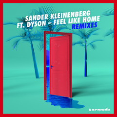 Sander Kleinenberg feat. DYSON - Feel Like Home (Embody Remix)