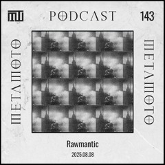 MMP143 - Rawmantic - META MOTO PODCAST