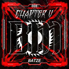 BATZE // BM Podcast 005 [CHAPTER V]