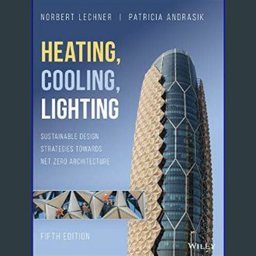 Stream {ebook} Heating, Cooling, Lighting Sustainable Design Strategies Towards Net Zero