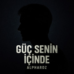 Güç Senin İçinde